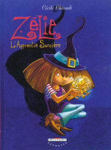 Zélie Tome 1 : L'apprentie sorcière - Chicault Cécile