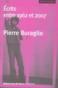 Ecrits entre 1962 et 2007 - Buraglio Pierre ; Ananth Deepak
