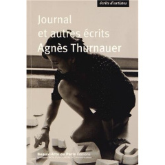 Journal et autres écrits - Thurnauer Agnès ; Malafékas Makis ; Bismuth Léa ;