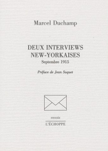 Deux interviews new-yorkaises. Septembre 1915 - Duchamp Marcel