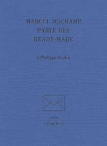 Marcel Duchamp parle des ready-made à Philippe Collin - Duchamp Marcel