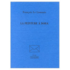 La peinture à Dora - Le Lionnais François