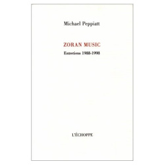 Zoran Music, entretiens 1988-1998 - Peppiatt Michael