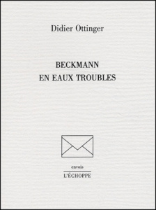 Beckmann en eaux troubles - Ottinger Didier