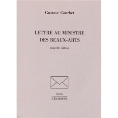 Lettre au ministre des Beaux-Arts - Courbet Gustave
