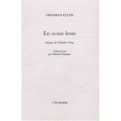 En avant lente - Elytis Odysseus ; Soufarapis Malamati