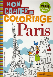 Mon cahier de coloriage Paris - Chemin Isabelle