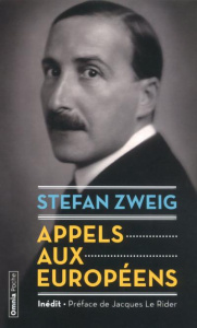 Appels aux Européens - Zweig Stefan ; Le Rider Jacques