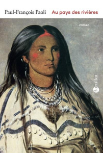 Au pays des rivières - Paoli Paul-François