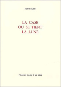 La case où se tient la lune - MONCHOACHI