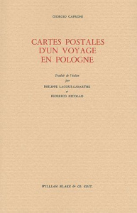 Cartes postales d'un voyage en Pologne - Caproni Giorgio ; Lacoue-Labarthe Philippe ; Nicol