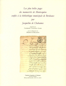 Les plus belles pages des manuscrits de Montesquieu confiés à la bibliothèque municipale de Bordeaux - Volpilhac-Auger Catherine ; Bellaigue Hélène de