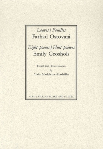 Feuilles ; Huit poèmes. Edition bilingue français-anglais - Grosholz Emily ; Ostovani Farhad