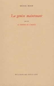 La Genèse maintenant. Suivi de La Théorie de l'amour - Bishop Michael