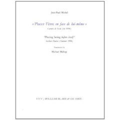 Placer l'être en face de lui-même. Carnets de Sicile (été 1994), Edition bilingue français-anglais - Michel Jean-Paul ; Bishop Michael