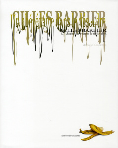 Gilles Barbier. Un Abézédaire dans le désordre - Sterckx Pierre ; Le Métayer Marianne