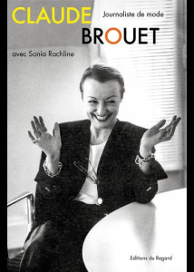 Claude Brouet, journaliste de mode - Rachline Sonia ; Knapp Peter ; Gaultier Jean-Paul