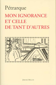Mon ignorance et celle de tant d'autres. Edition bilingue français-latin - PETRARQUE