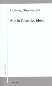 Sur la fuite des idées - Binswanger Ludwig