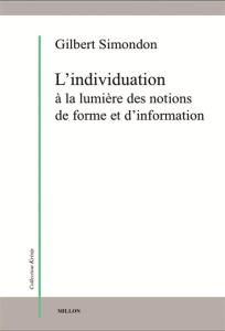 L'individuation à la lumière des notions de forme et d'information - Simondon Gilbert ; Garelli Jacques