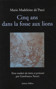 Cinq ans dans la fosse aux lions - De Pazzi Marie-Madeleine ; Tuveri Gianfranco Maria
