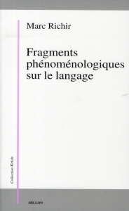 Fragments phénoménologiques sur le langage - Richir Marc