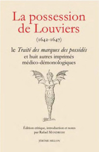 La possession de Louviers. Le Traité des marques des possédés et huit autres imprimés médico-démonol - Mandressi Rafael ; Le Breton Jean ; Lempérière Jea