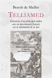 Telliamed. Entretien d’un philosophe indien avec un missionnaire français sur la diminution de la me - Maillet Benoît de ; Cohen Claudine