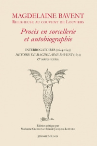 Magdelaine Bavent, religieuse au couvent de Louviers. Procès en sorcellerie et autobiographie. Inter - Closson Marianne ; Jacques-Lefèvre Nicole ; Bavent