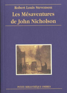LES MESAVENTURES DE JOHN NICHOLSON - STEVENSON R-L.