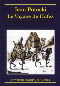 LE VOYAGE DE HAFEZ - POTOCKI JEAN