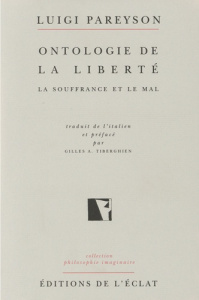 Ontologie de la liberté. La souffrance et le mal - Pareyson Luigi ; Tiberghien Gilles A.