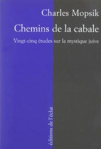 Chemins de la Cabale. Vingt-cinq études sur la mystique juive - Mopsik Charles