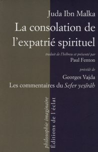 La consolation de l'expatrié spirituel. Un commentaire sur le Livre de la Création précédé des reche - Ibn Malka Juda ; Vajda Georges ; Fenton Paul