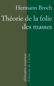 Théorie de la folie des masses - Broch Hermann ; Rusch Pierre ; Renault Didier
