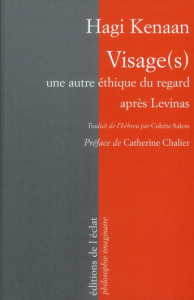 Visage(s). Une autre éthique du regard après Lévinas - Kenaan Hagi ; Salem Colette ; Chalier Catherine