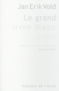 Le grand livre blanc à voir - Vold Jan Erik ; Outin Jacques