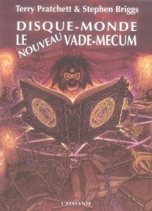 Disque-monde. Le nouveau vade-mecum - Pratchett Terry ; Briggs Stephen ; Couton Patrick