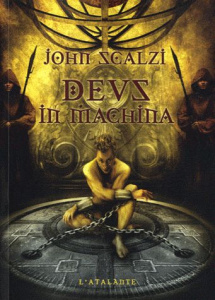 Deus in machina - Scalzi John ; Cabon Mikael