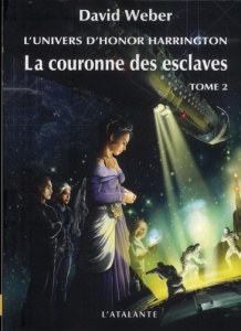 L'univers d'Honor Harrington : La couronne des esclaves. Tome 2 - Weber David ; Pagel Michel