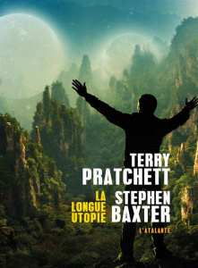 La Longue Terre Tome 4 : La longue utopie - Pratchett Terry ; Baxter Stephen ; Cabon Mikael