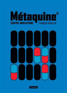 Métaquine Tome 2 : Contre-indications - Rouiller François