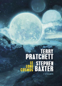 La Longue Terre Tome 5 : Le long cosmos - Pratchett Terry ; Baxter John ; Cabon Mikael