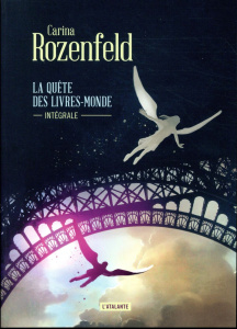 La Quête des Livres-Monde Intégrale : Tome 1, Le livre des Ames ; Tome 2, Le Livre des Lieux ; Tome - Rozenfeld Carina