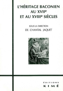 L'héritage baconien au XVIIe et au XVIIIe siècles - Jaquet Chantal