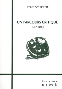 Un parcours critique (1957-2000) - Schérer René