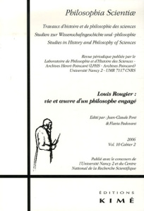 Philosophia Scientiae Volume 10 N° 2/2006 : Louis Rougier : vie et oeuvre d'un philosophe engagé - Pont Jean-Claude ; Padovani Flavia