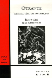Otrante N° 19-20, Automne 2006 : Rosny aîné & les autres formes - Huftier Arnaud