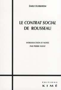 Le Contrat social de Rousseau - Durkheim Emile ; Hayat Pierre