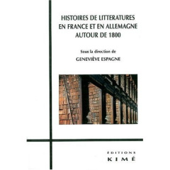 Histoire de littératures en France et en Allemagne autour de 1800 - Espagne Geneviève